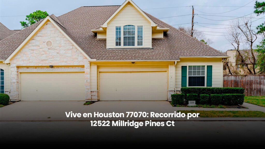 Vive en Houston 77070 Recorrido por 12522 Millridge Pines Ct