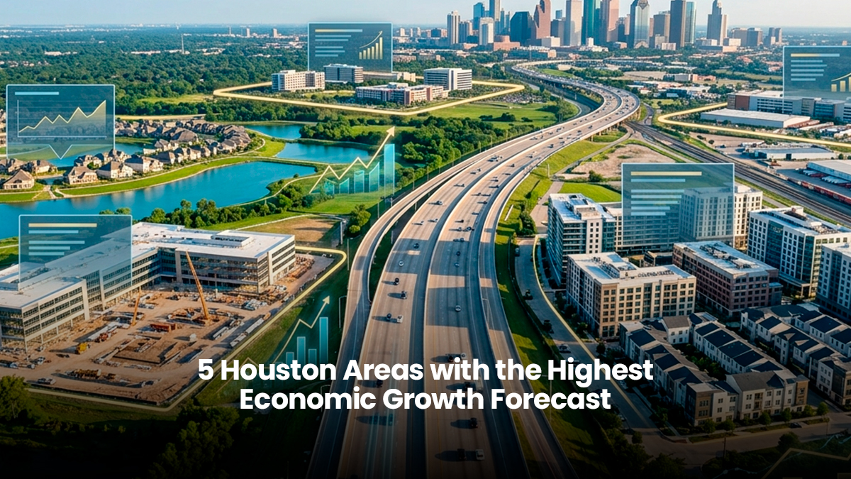 5 Houston Areas with the Highest Economic Growth Forecast